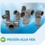ACCESORIOS PRESION AGUA FRIA