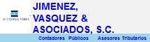 JIMENEZ, VASQUEZ & ASOCIADOS, S.C. CONTADORES PUBLICOS